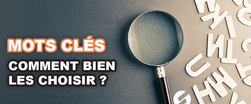 Comment bien choisir ses mots-clés ?